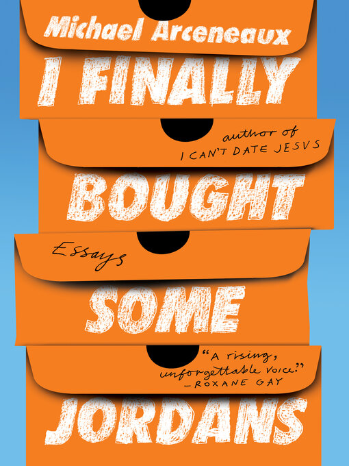 Title details for I Finally Bought Some Jordans by Michael Arceneaux - Wait list